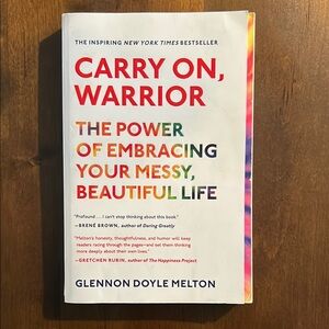 Carry on, Warrior by Glennon Doyle